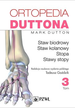 Ortopedia Duttona. Tom 3 - Dutton Mark