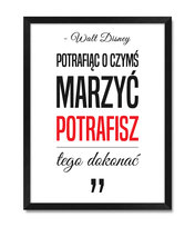 Oryginalny obraz na ścianę z pięknym cytatem o marzeniach cytat Walt Disney czerwony akcent czarna rama 32x42 cm