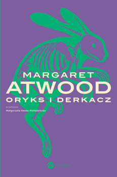 Oryks i Derkacz - Atwood Margaret