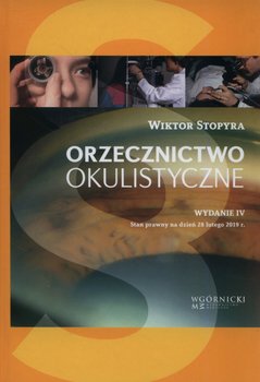 Orzecznictwo okulistyczne - Stopyra Wiktor