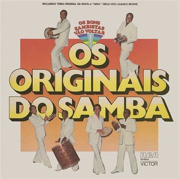 Os Bons Sambistas Vão Voltar - Os Originais Do Samba