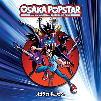 Osaka Popstar & The American Legends Of Punk - Various Artists