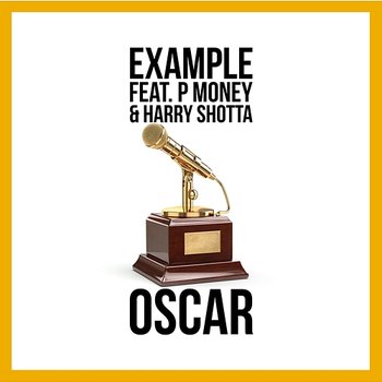 Oscar - Example feat. Harry Shotta, P Money