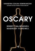 Oscary. Sekrety największej nagrody filmowej - ebook mobi - Czajka-Kominiarczuk Katarzyna