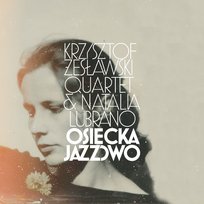 Osiecka jazzowo Lubrano Natalia, Krzysztof Żesławski Quartet