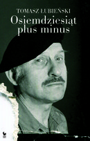 Osiemdziesiąt plus minus Łubieński Tomasz