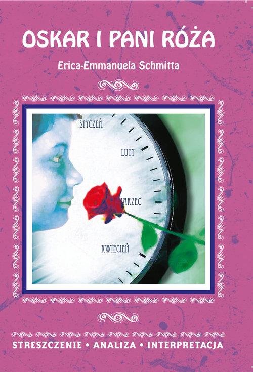 Oskar i pani Róża Erica-Emmanuela Schmitta. Streszczenie, analiza