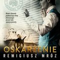 Oskarżenie. Joanna Chyłka. Tom 6 - audiobook - Mróz Remigiusz