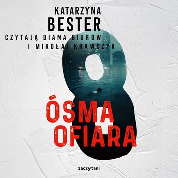 Ósma ofiara - audiobook - Bester Katarzyna
