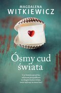 Ósmy cud świata - Witkiewicz Magdalena