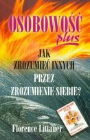 Osobowość plus. Jak zrozumieć innych przez zrozumienie siebie? Littauer Florence