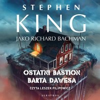 Ostatni bastion Barta Dawesa - audiobook King Stephen