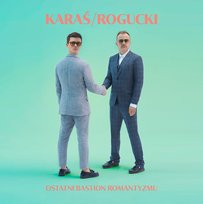 Ostatni bastion romantyzmu Karaś/Rogucki