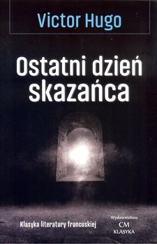 Ostatni dzień skazańca - Hugo Victor