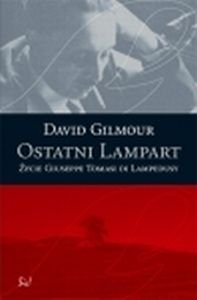 Ostatni lampart. Życie Giuseppe Tomasi di Lampedusy - Gilmour David