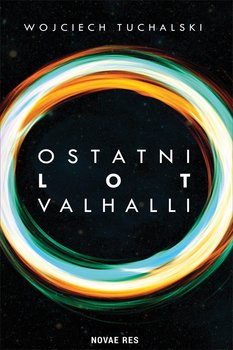 Ostatni lot Valhalli - Tuchalski Wojciech