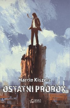 Ostatni prorok - Kiszela Marcin