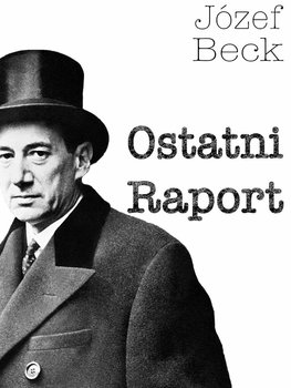 Ostatni Raport - Beck Józef