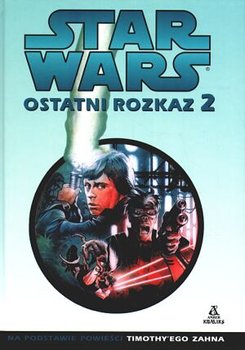 Ostatni rozkaz. Część 2. Star Wars - Mike Baron