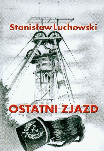 Ostatni Zjazd - Luchowski Stanisław | Książka W Empik