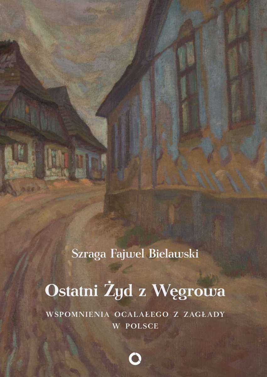 Ostatni Żyd z Węgrowa. Wspomnienia ocalałego z zagłady - ebook epub