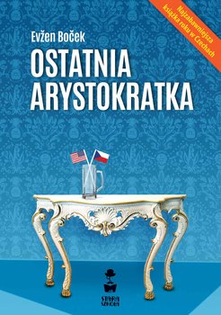Ostatnia arystokratka - ebook epub - Evzen Bocek