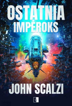 Ostatnia Imperoks - John Scalzi