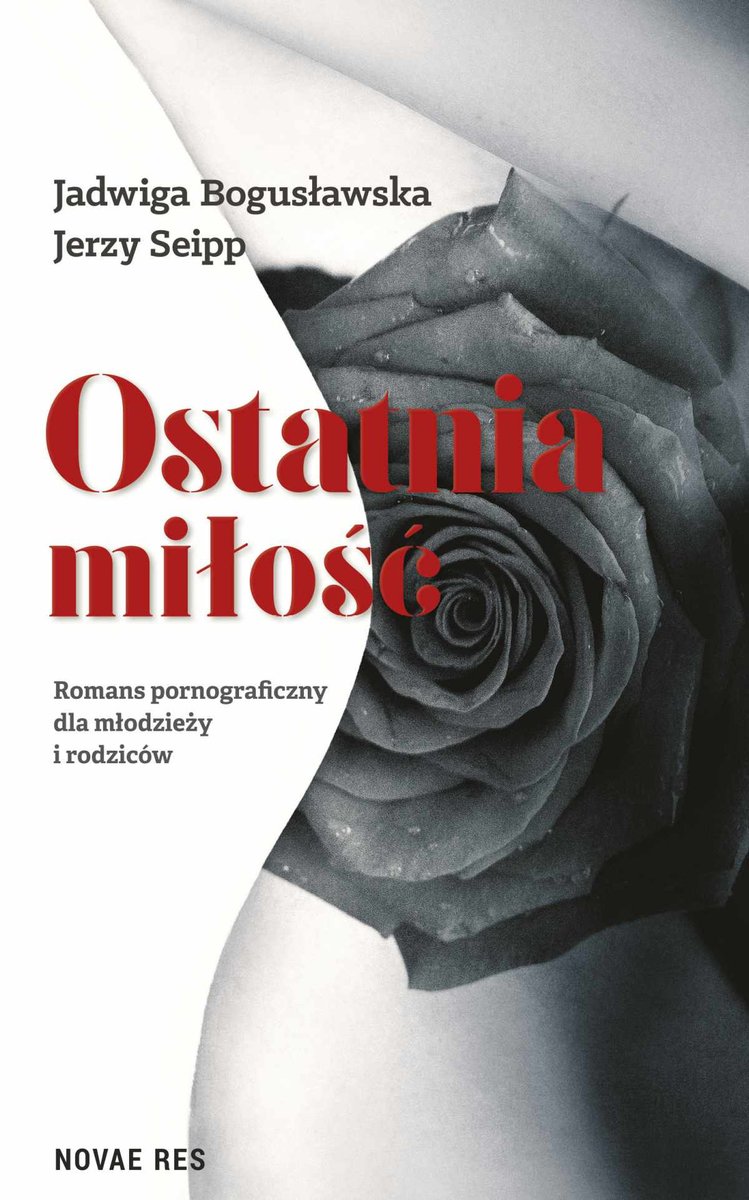 Ostatnia miłość. Romans pornograficzny dla młodzieży i rodziców - ebook mobi