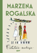Ostatnia nadzieja. Saga o Karli Linde. Tom 3 - Rogalska Marzena