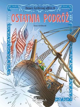Ostatnia podróż. Dzieci królowej elfów. Tom 8 - Gotthardt Peter