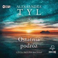 Ostatnia podróż Tyl Aleksandra