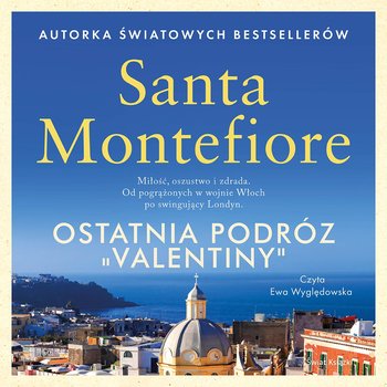 Ostatnia podróż "Valentiny" - Montefiore Santa