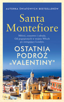 Ostatnia podróż "Valentiny" - Montefiore Santa