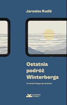 Ostatnia podróż Winterberga - Rudis Jaroslav