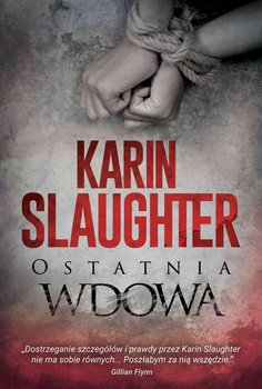 Ostatnia wdowa - Slaughter Karin