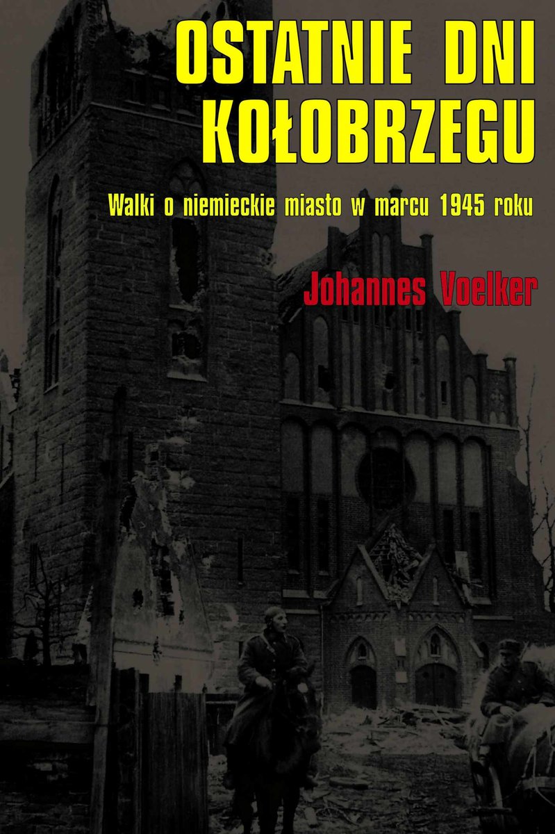 Ostatnie dni Kołobrzegu. Walki o niemieckie miasto w marcu 1945 roku - ebook mobi