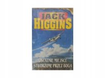 Ostatnie miejsce stworzone przez Boga Higgins Kyle