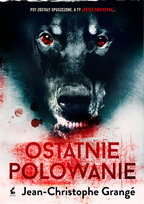 Ostatnie polowanie Grange Jean-Christophe