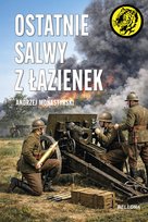 Ostatnie salwy z Łazienek Andrzej Monastyrski