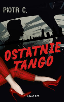 Ostatnie tango - Piotr C.