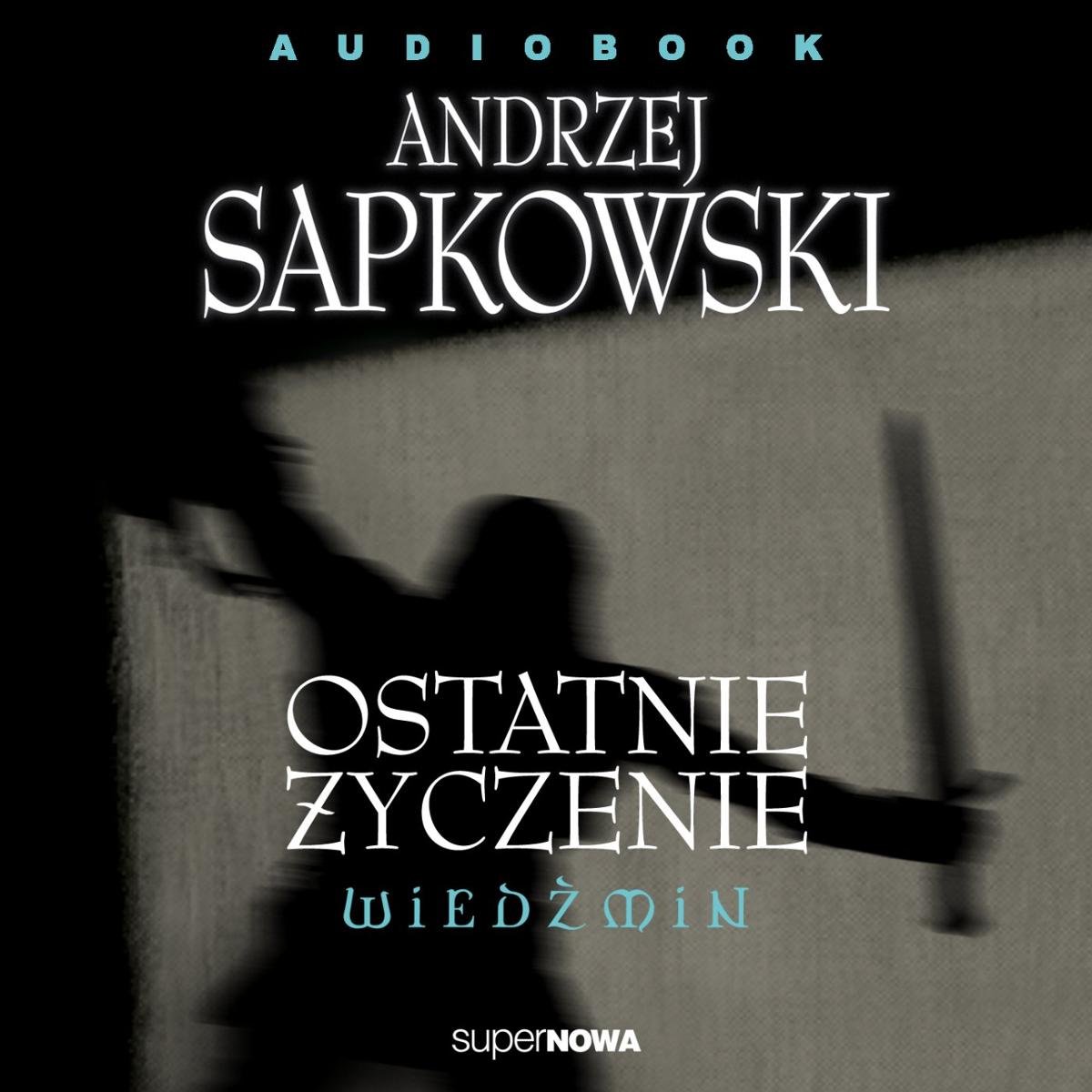 Ostatnie życzenie. Wiedźmin - audiobook - Sapkowski Andrzej | Audiobook