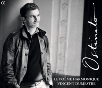 Ostinato - Le Poeme Harmonique - Le Poeme Harmonique, Dumestre Vincent