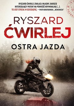 Ostra jazda - Ćwirlej Ryszard