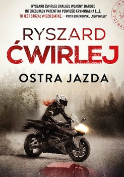 Ostra jazda - Ćwirlej Ryszard