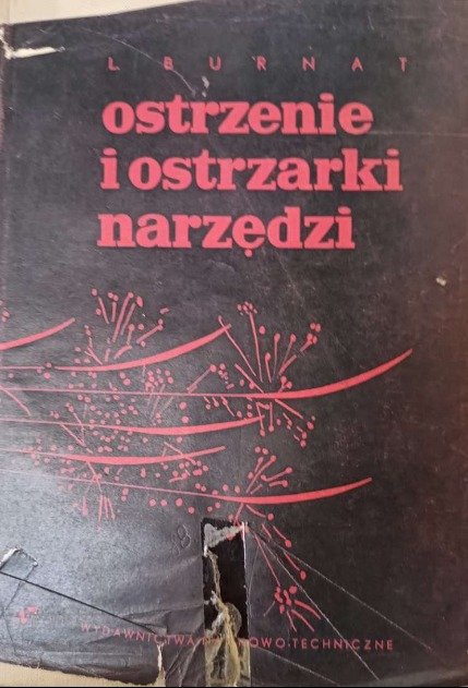 Ostrzenie i ostrzarki narzędzi - Opracowanie zbiorowe | Książka w Empik