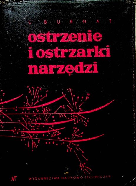 Ostrzenie i ostrzarki narzędzi - Opracowanie zbiorowe | Książka w Empik