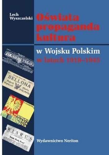 Oświata Propaganda Kultura W Wojsku Polskim W Latach 1918-1945 ...