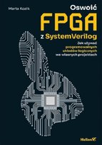 Oswoić FPGA z SystemVerilog Marta Kozik