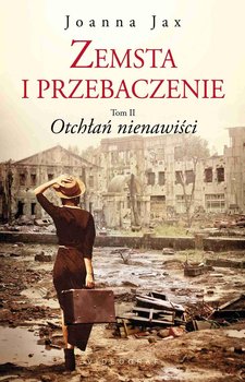 Otchłań nienawiści. Zemsta i przebaczenie. Tom 2 - Jax Joanna