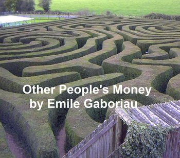 Other People's Money - Emile Gaboriau